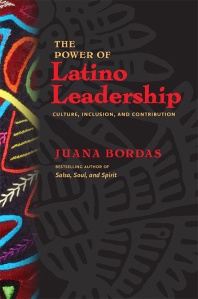 Power of Latino Leadership (BK Publishers) by Juana Bordas